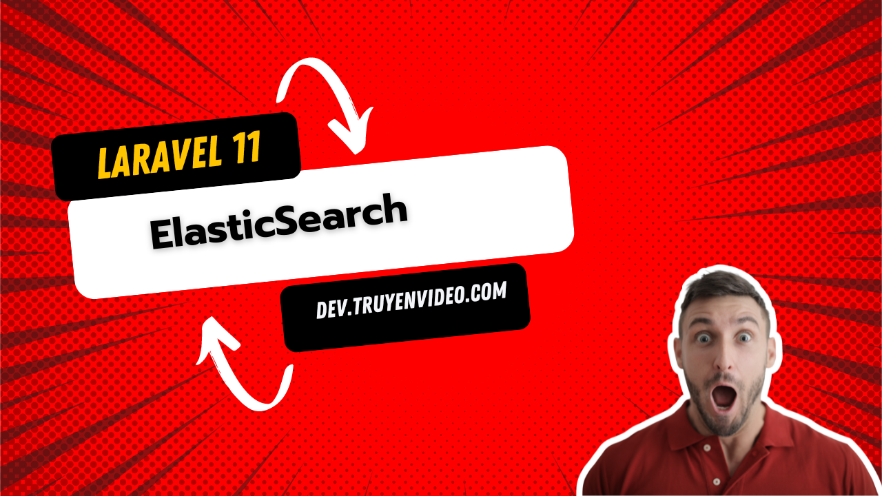 Sử dụng elasticsearch để xử lý việc tìm kiếm trong laravel 11 Sử dụng elasticsearch để xử lý việc tìm kiếm trong laravel 11